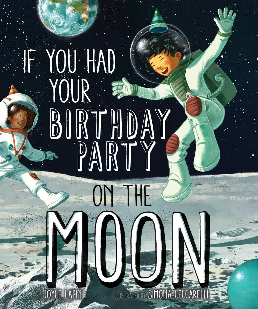 If You Had Your Birthday Party On The Moon Hardcover